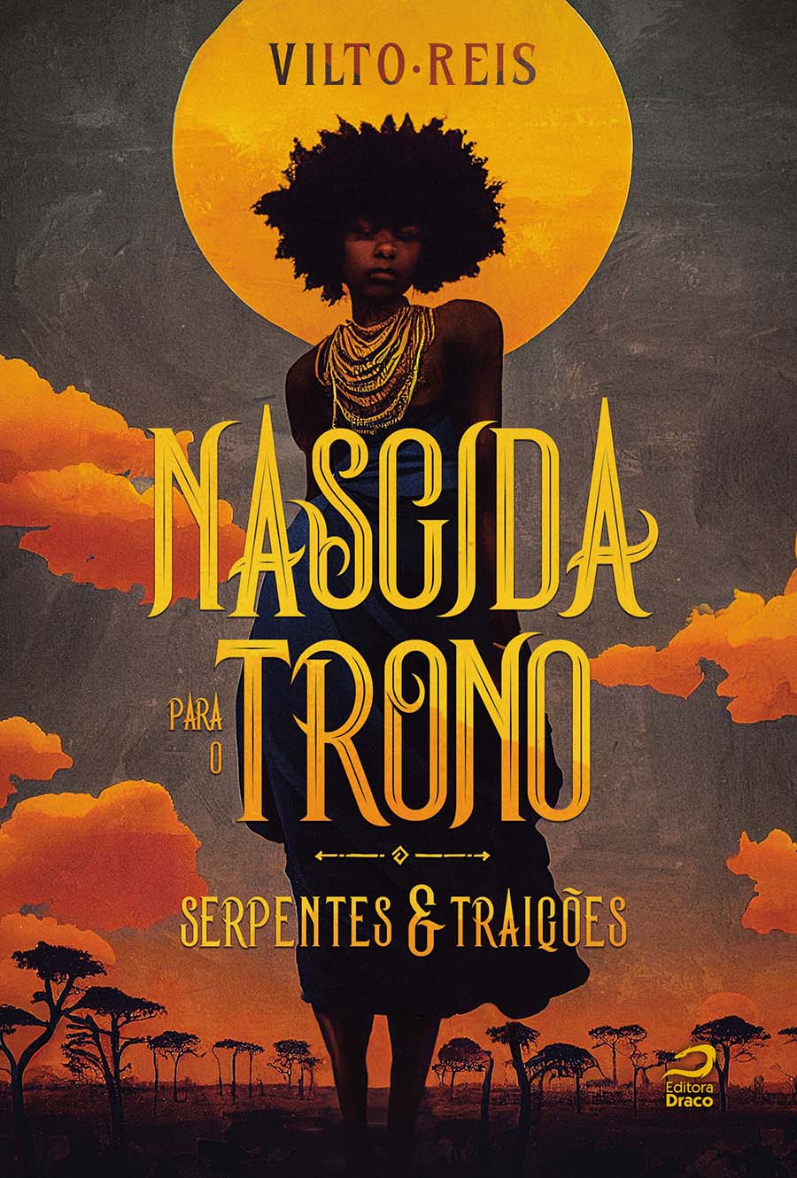 Nascida para o Trono – Conheça o mais novo livro de Vilto Reis