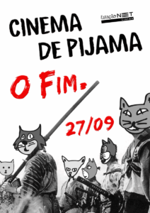 O Estação NET Rio Botafogo apresenta, “Cinema de Pijama: O Fim” a última edição do evento
