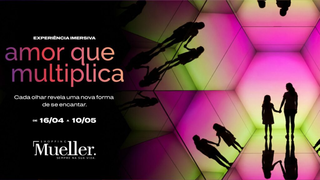 Shopping Mueller lança experiência imersiva para celebrar o Dia das Mães