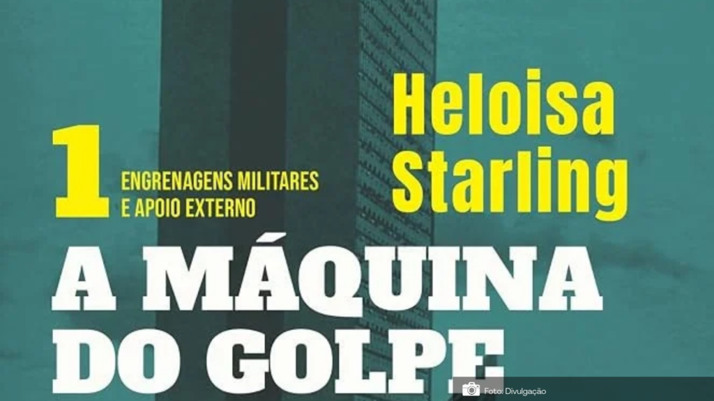 “A Máquina do Golpe”: Obra sobre ditadura de 1964 chega às livrarias hoje (20)